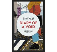 Diary of a Void: A hilarious, feminist read from the new star of Japanese fiction