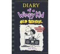 Diary of a wimpy kid. Old school: Jeff Kinney