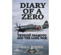 Diary of a Zero: Tetsuzō Iwamoto and the Long War