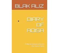 DIARY OF ADISA: A Mystical Journal from the Inner Earth