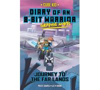 Diary of an 8-bit Warrior Graphic Novel Book 5: Journey to the Far Lands: Volume 5