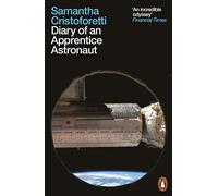 Samantha Cristoforetti Diary of an Apprentice Astronaut (Tascabile)