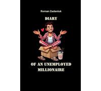 DIARY OF AN UNEMPLOYED MILLIONAIRE: 365 Days of Financial Freedom Without Extra Effort