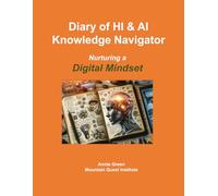 Diary of HI & AI Knowledge Navigator: Nurturing a Digital Mindset