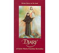 [(Diary of Saint Maria Faustina Kowalska : Divine Mercy in My Soul)] [By (author) Saint Maria Faustina Kowalska] published on (February, 2005)