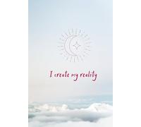 Diary of Self-development - I create my reality