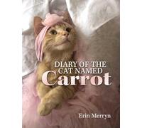 Diary of the Cat Named Carrot