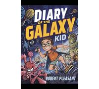 Diary of the Galaxy Kid