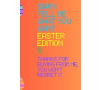 diary tell me what you want easter edition 5: To give as a gift