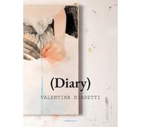 (Diary) Valentina Biasetti - [Vanillaedizioni]