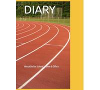 DIARY: Versatile for School, Home & Office