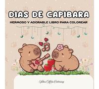 Dias de Capibara: Hermoso y adorable libro para colorear