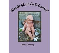 Días De Gloria En El Camino!