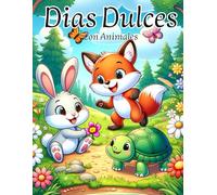 Días Dulces Con Animales: Un libro de colorear para despertar sonrisas e imaginación en niños de 3 a 6 años