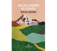 Días en la historia del silencio: Dager i stillhetens historie