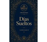 Días Sueltos: La fecha la pones tú