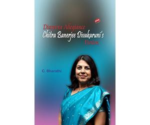 Diaspora Allegiance Chitra Banerjee Divakaruni`s Fiction [Hardcover]