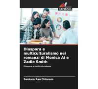 Diaspora e multiculturalismo nei romanzi di Monica Ai e Zadie Smith: Diaspora e multiculturalismo