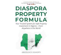 DIASPORA PROPERTY FORMULA: Your Trusted System for Safe Property Investment in Nigeria - From Anywhere in the World