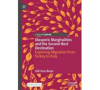 Diasporic Marginalities and the Second-Best Destination: Exploring Migration from Turkey to Italy