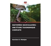 Diatomées Naviculacées: Une Étude Taxonomique Complète