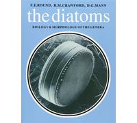 Diatoms: Biology and Morphology of the Genera - Crawford R. M.