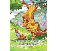 Diaulibus andaribus... e altri racconti