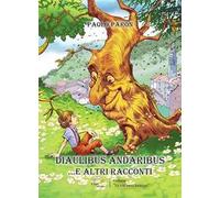 Diaulibus andaribus... e altri racconti