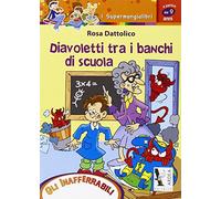 Diavoletti tra i banchi di scuola
