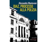 Diaz. Processo alla polizia. Nuova ediz.