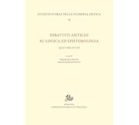 Dibattiti antichi su logica ed epistemologia. Quattro studi
