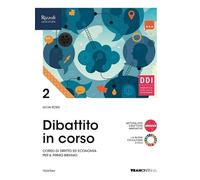 Dibattito in corso. Per le Scuole superiori. Con e-book. Con espansione online (Vol. 2)