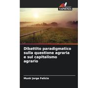 Dibattito paradigmatico sulla questione agraria e sul capitalismo agrario