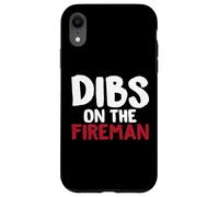 Dibs On The Fireman - Maglietta divertente per pompieri Custodia per iPhone XR