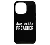 Dibs On The Preacher Funny Preacher's Wife Custodia per iPhone 13 Pro
