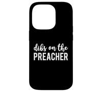 Dibs On The Preacher Funny Preacher's Wife Custodia per iPhone 14 Pro