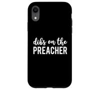 Dibs On The Preacher Funny Preacher's Wife Custodia per iPhone XR