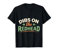 Dibs on The Redhead T-Shirt da Uomo Lucky St Patrick's Day Maglietta