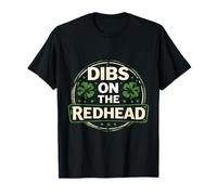 Dibs on The Redhead T-Shirt da Uomo Lucky St Patrick's Day Maglietta