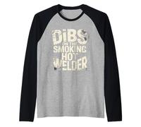 Dibs On The Smoking Hot Welder - Maglia con Maniche Raglan