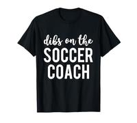 Dibs On The Soccer Coach Funny Soccer Coach's Wife Maglietta