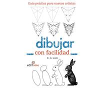 Dibujar con facilidad: Guía práctica para nuevos artistas