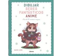 DIBUJAR SERES FANTÁSTICOS ANIME: MAS DE 50 CRIATURAS MAGICAS