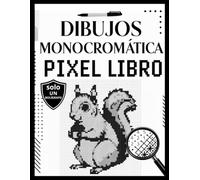 dibujos monocromática pixel libro: Colorea por números en blanco y negro para adultos - Imágenes misteriosas en estilos pixelado y mosaico, realizadas con un solo bolígrafo