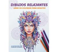 Dibujos relajantes: Libro de colorear para adultos