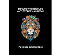 Dibujos y versículos para combatir la ansiedad: Ejercicios terapéuticos para estrés y ansiedad