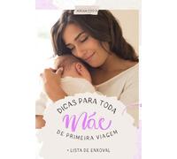 Dicas para Toda Mãe de Primeira Viagem: + lista de enxoval completa