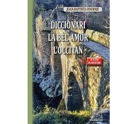 Diccionari de la bèl' amor de l'occitan [Paperback] [Paperback] [Paperback] [Paperback]