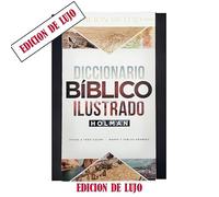 Diccionario Biblico Ilustrado de Holman en Español con tapa dura(Edicion de Lujo) Ultimate Illustrated Bible Dictionary (Spanish Edition)