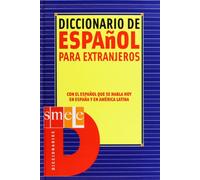 Diccionario De Espanol Para Extranjeros-ele/ Spanish Foreign Dictionary-ele: Con el español que se habla hoy en España y en América Latina.